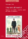 Una terra di martiri. Narrazioni agiografiche e industria culturale nell'Italia contemporanea libro