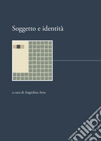 Soggetto e identità. Dottorato internazionale di ricerca Storia delle donne e dell'identità di genere. Quaderno n. 5. Nuova ediz. libro