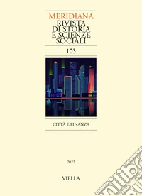 Meridiana. Rivista di storia e scienze sociali (2022). Vol. 103: Città e finanza libro