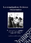 Les congrégations féminines missionnaires. Éducation, santé et humanitaire: une histoire transnationale (XIXe-XXe siècles) libro