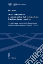 Storia costituzionale e amministrativa degli Stati moderni: l'Italia medievale e moderna. Trascrizione del manoscritto in lingua tedesca e traduzione italiana