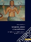 Serpenti, sirene e sacerdotesse. Antropologia dei mondi acquatici in Africa Occidentale libro di Brivio Alessandra