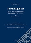 Scritti linguistici. Vol. 1/2: Scritti di fonetica e morfologia italo-romanze. Testi dialettali. Dialetti centro-meridionali libro