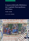 I manoscritti della Biblioteca del Capitolo Metropolitano di Milano. Studi e ricerche libro di Bollati M. (cur.)