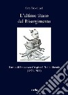 L'ultimo titano del Risorgimento. Il mito di Francesco Crispi nell'Italia liberale (1876-1901) libro