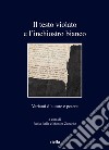 Il testo violato e l'inchiostro bianco. Varianti d'autore e potere libro di Italia P. (cur.) Zanardo M. (cur.)