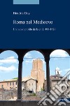 La Roma del medioevo. Un nuovo profilo della città, 400-1420 libro