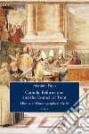 Catholic reformation and the Council of Trent. History or historiographical Myth? libro di Firpo Massimo
