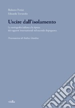 Uscire dall'isolamento. La storiografia italiana e la ripresa dei rapporti internazionali nel secondo dopoguerra libro