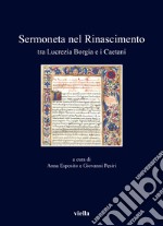 Sermoneta nel Rinascimento tra Lucrezia Borgia e i Caetani libro