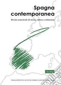 Spagna contemporanea. Rivista semestrale di storia, cultura e istituzioni dell'Istituto di studi storici «Gaetano Salvemini» di Torino (2023). Vol. 63 libro
