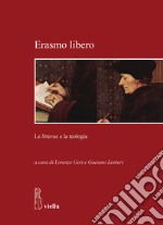 Erasmo libero. Le litterae e la teologia