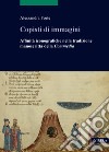 Copisti di immagini. Affinità iconografiche nella tradizione manoscritta della «Commedia» libro