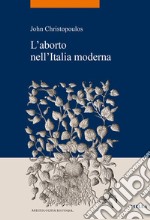 L'aborto nell'Italia moderna libro