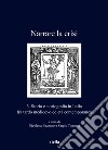 Narrare la crisi. Storia e storiografia in Italia fra tardo medioevo ed età contemporanea. Vol. 3 libro