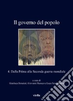 Il governo del popolo. Vol. 4: Dalla Prima alla Seconda guerra mondiale libro