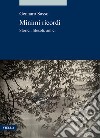 Minimi ricordi. Storici, filosofi, amici libro di Sasso Gennaro