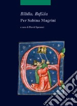 Biblia. Per Sabina Magrini libro