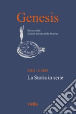 Genesis. Rivista della Società italiana delle storiche (2023). Vol. 2: La Storia in serie libro