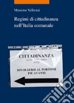 Regimi di cittadinanza nell'Italia comunale libro