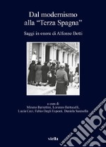 Dal modernismo alla «Terza Spagna». Saggi in onore di Alfonso Botti libro