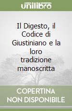 Il Digesto, il Codice di Giustiniano e la loro tradizione manoscritta libro