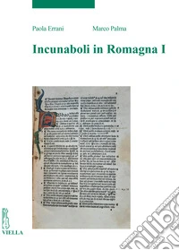 Incunaboli in Romagna. Vol. 1 libro
