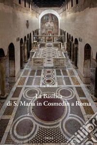 La Basilica di s. Maria in Cosmedin a Roma libro
