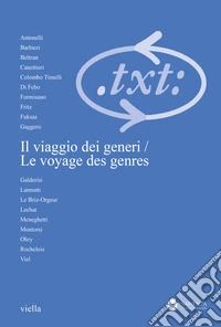 Critica del testo (2024). Vol. 3: Il viaggio dei generi contatti, contrasti, sviluppi. Incontro franco-italiano-Le voyage des genres contacts, contrastes, développements. Rencontre franco-italienne libro