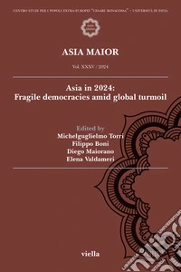 Asia maior (2024). Vol. 35: Asia in 2024: fragile democracies amid global turmoil libro