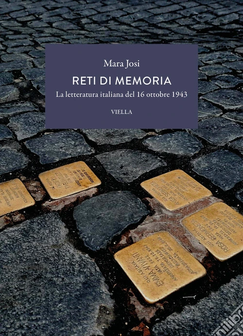 Reti di memoria. La letteratura italiana del 16 ottobre 1943