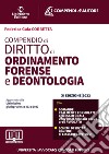 Compendio di ordinamento forense e deontologia. Nuova ediz. libro di Corbetta Federica Gaia