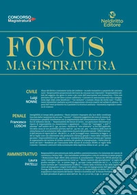 Focus magistratura. Concorso magistratura 2022: Civile, penale, amministrativo. Vol. 1 libro