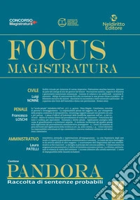 Focus magistratura. Concorso magistratura 2022: Civile, penale, amministrativo. Nuova ediz.. Vol. 2 libro