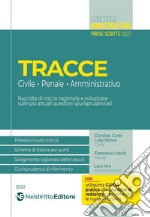 Tracce concorso magistratura 2022: civile, penale e amministrativo libro