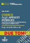 Codice degli appalti pubblici. Annotato con dottrina, giurisprudenza, linee guida e delibere Anac. Nuova ediz. libro