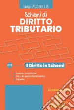 Schemi di diritto tributario. Nuova ediz. libro