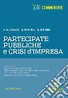 Partecipate pubbliche e crisi d'impresa libro