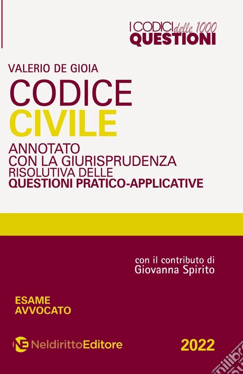Codice 1000 questioni. Codice civile annotato con la giurisprudenza risolutiva delle questioni pratico-applicative