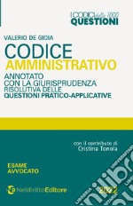 Codice 1000 questioni. Codice amministrativo annotato con la giurisprudenza risolutiva delle questioni pratico-applicative libro