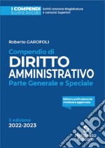 Compendio di diritto amministrativo. Parte generale e speciale libro