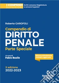 Compendio superiore di diritto penale. Parte speciale. Nuova ediz. libro