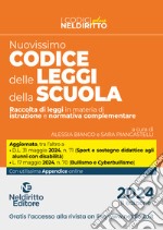 Il nuovissimo codice delle leggi della scuola. Raccolta di leggi in materia di istruzione e normativa complementare 2024 libro