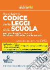 Il nuovissimo codice delle leggi della scuola. Raccolta di leggi in materia di istruzione e normativa complementare 2024 libro