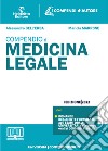 Compendio di medicina legale. Con espansione online libro