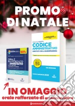 Codice amministrativo. Annotato con la giurisprudenza-Orale rafforzato di diritto amministrativo. Kit Must have