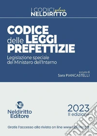Codice delle leggi prefettizie. Legislazione speciale del Ministero dell'Interno libro
