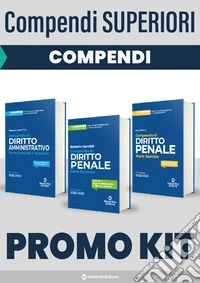 Compendio di diritto amministrativo-Compendio di diritto penale. Parte generale-Compendio di diritto penale. Parte speciale. Kit libro