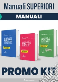 Kit 3 Manuali superiori: Civile-Penale-Amministrativo. Nuova ediz. libro