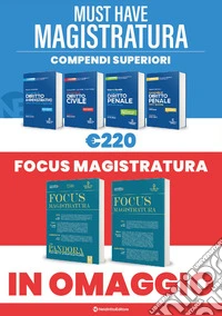 Must have magistratura: Kit 4 compendi superiori + 2 Focus libro